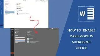 How To : Enable dark mode in Microsoft Office