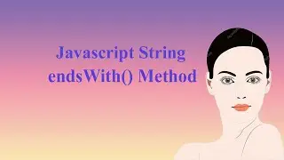 JavaScript String endsWith() Method | javascript string - javascript tutorial