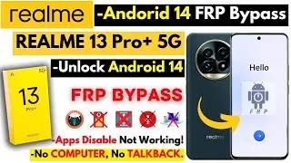 All REALME FRP Bypass 2024 Without PC -Unlock Realme 13 Pro + 5G Frp Google Account -No Apps Install