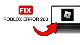 How To Fix Roblox Error 268 | Kicked Due To Unexpected Client Behavior - 2024 (Quick & Easy)