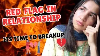 Its time To Break up | Red Flags Of Men in a Relationship| 😐💔#breakuptime #relationshipadvice