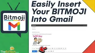 How To Quickly Add Your Bitmoji Into Gmail - Guide For Teachers With Bitmoji Classrooms & Slides