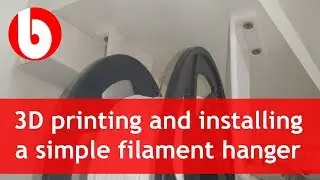 3D Printing And Installing A Simple Filament Hanger