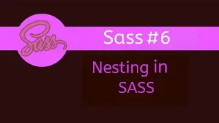 Sass tutorial for beginners #6 : Nesting in Sass | in hindi.