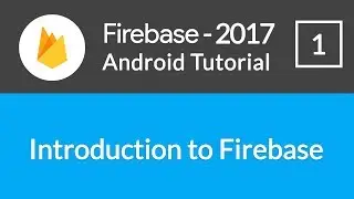 Android Studio Firebase Backend Tutorial #1 - Introduction To Firebase Service