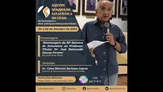 Homenagem da XXXVIII Semana de Estatística ao Prof  Dr  José Raimundo Gomes Pereira DE UFAM