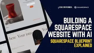 Using AI to Build a Squarespace Website | Squarespace Blueprint Explained