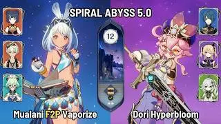 C0 Mualani F2P Vaporize Team | C6 Dori Hyperbloom | New Spiral Abyss 5.0 Floor 12 | Genshin Impact