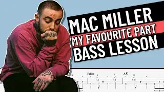 My Favourite Part- Mac Miller Bassline Lesson (with TAB)