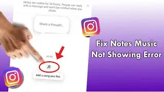 How to Fix Instagram Notes Music Not Showing Error