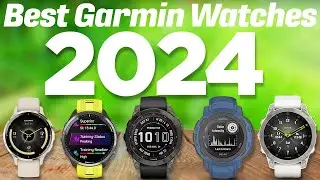 Best Garmin Watches 2024 [Don't Buy Until You WATCH This!]