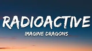 Imagine Dragons - Radioactive (Lyrics)