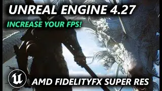 Big FPS gains with this simple trick AMD FidelityFX Super Resolution FSR - Unreal Engine 4.27