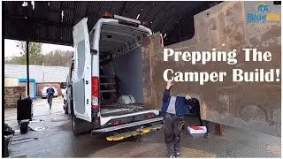 Prepping Van For Camper Build!!