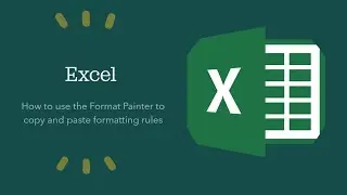 How to use the Format Painter to copy and paste the formatting rules