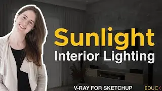 How to Light the Interior Scene in SketchUp V-Ray. Create Realistic Interior Lighting using Sunlight