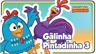 Galinha Pintadinha 3 - A Casa da Galinha - Galinha Pintadinha 3