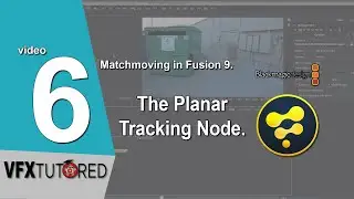 Blackmagic Fusion 9 | Tutorial 6 of 6 | The Planar Tracking Node