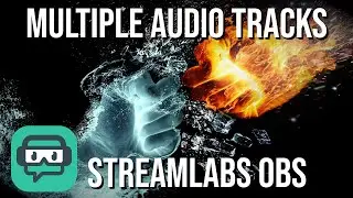 How to Record to Multiple Audio Tracks in Streamlabs OBS