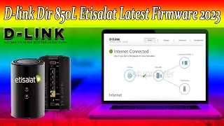 Dlink 850L Router Upgrade Latest Firmware 2023 | Dlink 850l Etisalat Firmware