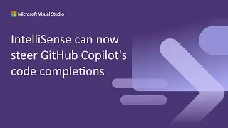 Visual Studio 2022 IntelliSense can now steer GitHub Copilot's code completions