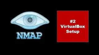 Nmap #2 - Testing Environment - VirtualBox