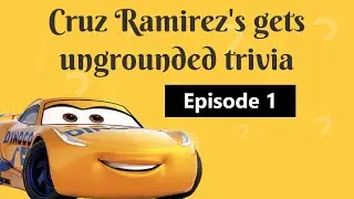 Cruz Ramirez's gets ungrounded trivia - Episode 1