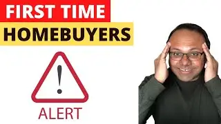 FIRST TIME HOMEBUYERS - DO THIS NOW!! 