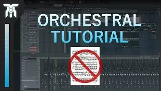 How To Make An Orchestral Soundtrack (For Beginners) 2019