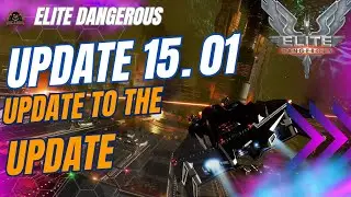 UPDATE 15.01 Update to the Update whats fixed?  // Elite Dangerous