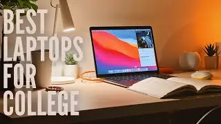 Best Laptops for College Students 2024: Perfect for Class, Projects & More