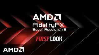 AMD FidelityFX Super Resolution 3 First Look