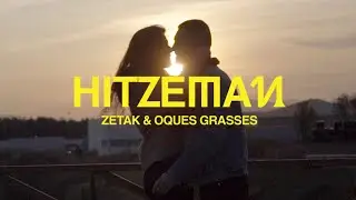 ZETAK, Oques Grasses - Hitzeman