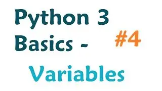 Python 3 Programming Tutorial: Variables