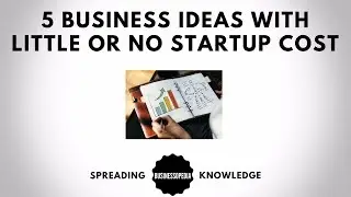 5 Business Ideas With Little or No Startup Cost