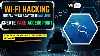 Install External WiFi Driver for Kali Linux in VM Ware | Create Fake AP | Scan Dual band 2.4 & 5 GHz