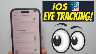 iOS 18 Eye Tracking (How to)!