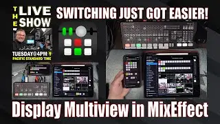 Display Multiview in MixEffect on the IPAD and Make Switching your ATEM EASIER!