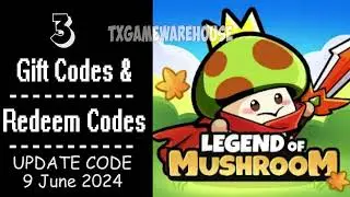 Legend of Mushroom | New Redeem Codes 9 June 2024 | Gift Codes - How to Redeem Code