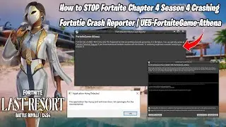 How to STOP Fortnite Chapter 4 Season 4 Crashing | Fortntie Crash Reporter | UE5-FortniteGame-Athena