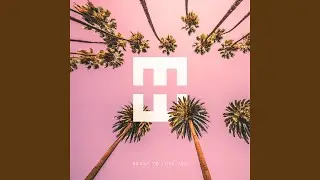 Ready To Love You