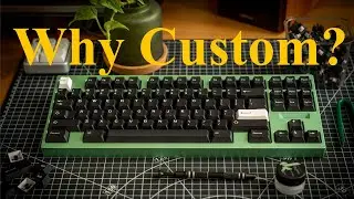 Why Custom Mechanical Keyboards? | Building the TKD Cycle 8