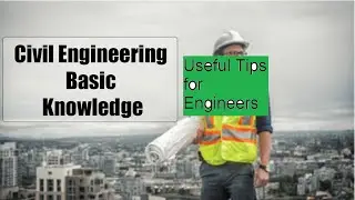 Basic Knowledge Every Civil Engineer Must Know | Useful Tips for Engineers || part -1