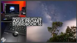 Photo Editing with the ASUS ProArt Studiobook 16 H7600H | Focused Demo Review for Post-Processing