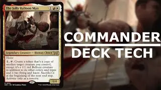 The Jolly Balloon Man - Commander Deck Tech - Tokens, Copying and ETB Effects [MTG / EDH]