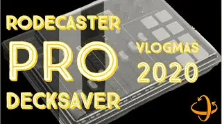 RodeCaster Pro DeckSaver | vLogMas 2020