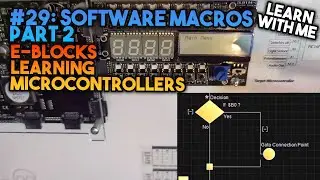 Software Macros Part 2 - EBlocks Introduction To Microcontrollers #30