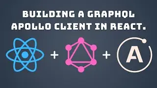 Building a GraphQL Apollo Client in React.