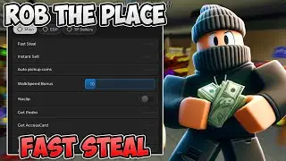 *NEW* Rob The Place Roblox Script - Instant Sell, Fast Steal, Pickup Coins & More (2024)