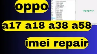 OPPO a17 a18 a38 a58 imei Repair demo || OPPO NEW MTK MODEL IMEI Repair